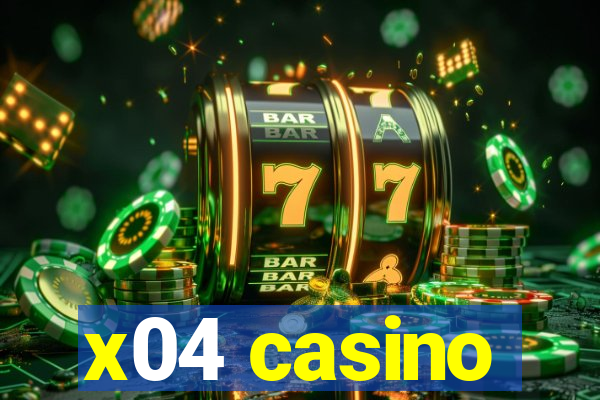 x04 casino